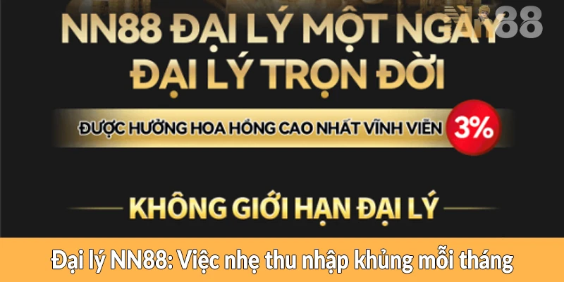Đại lý NN88 – Việc nhẹ thu nhập khủng mỗi tháng Đại lý NN88 - Việc nhẹ thu nhập khủng mỗi tháng