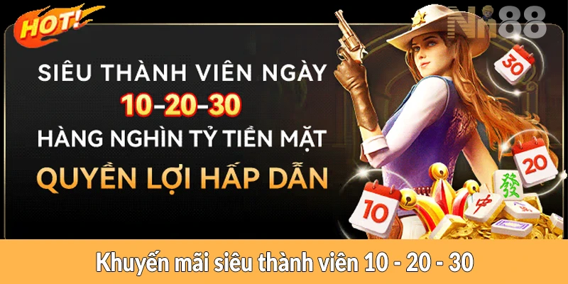 Khuyến mãi siêu thành viên 10 – 20 – 30 Khuyến mãi siêu thành viên 10 - 20 - 30