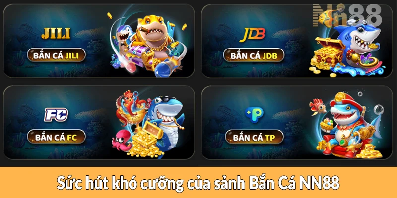 Sức hút khó cưỡng của sảnh Bắn Cá NN88 Sức hút khó cưỡng của sảnh Bắn Cá NN88